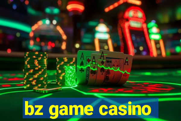 bz game casino